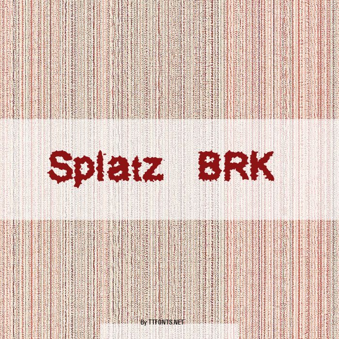 Splatz (BRK) example